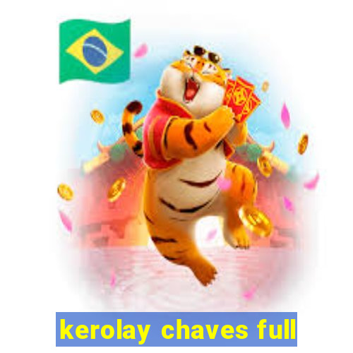 kerolay chaves full